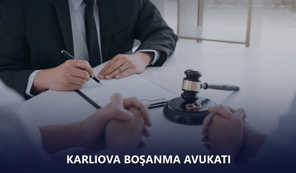 Karliova Boşanma Avukatı